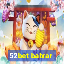 52bet baixar